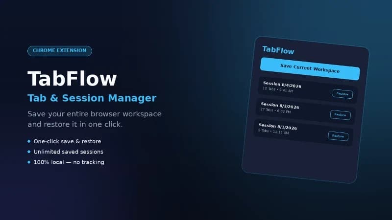 TabFlow — Tab & Session Manager for Chrome